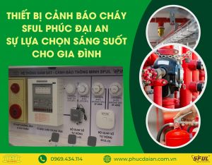 Thiết bị cảnh báo - Chọn Phúc Đại An, chọn uy tín chất lượng Thiết bị cảnh báo - Chọn Phúc Đại An, chọn uy tín chất lượng