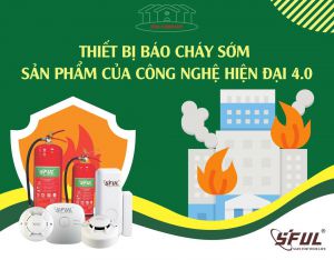 Những lợi ích khi sở hữu thiết bị báo cháy sớm cho các công trình cố định