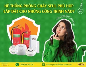 Những lợi ích tuyệt vời của thiết bị cảnh báo cháy nhanh Sful Những lợi ích tuyệt vời của thiết bị cảnh báo cháy nhanh Sful