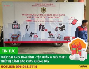 Phúc Đại An x Thái Bình - Tập Huấn & Giới Thiệu Thiết Bị Cảnh Báo Cháy Không Dây Phúc Đại An x Thái Bình - Tập Huấn & Giới Thiệu Thiết Bị Cảnh Báo Cháy Không Dây