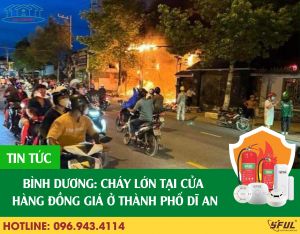 Bình Dương: Cháy lớn tại cửa hàng đồng giá ở thành phố Dĩ An Bình Dương: Cháy lớn tại cửa hàng đồng giá ở thành phố Dĩ An