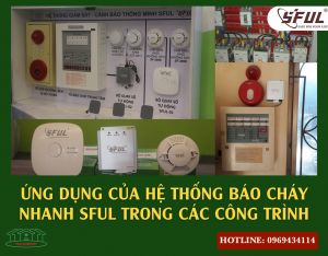 Thiết bị cảnh báo cháy nhanh Sful Phúc Đại An - Báo cháy hiệu quả cho mọi công trình Thiết bị cảnh báo cháy nhanh Sful Phúc Đại An - Báo cháy hiệu quả cho mọi công trình
